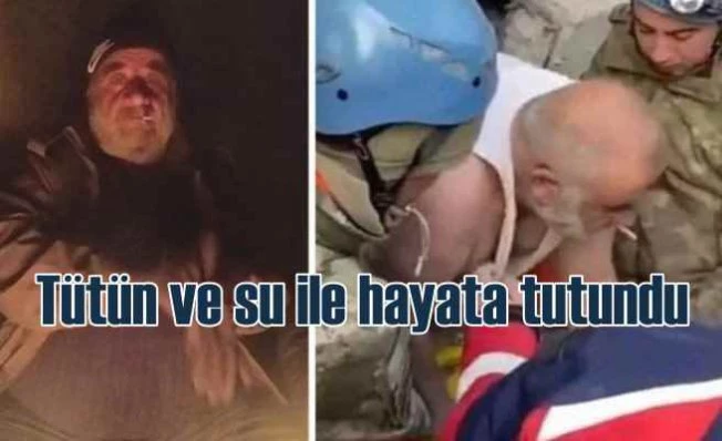 Enkaz altında tütün ve su ile 3 gün kurtarılmayı bekledi