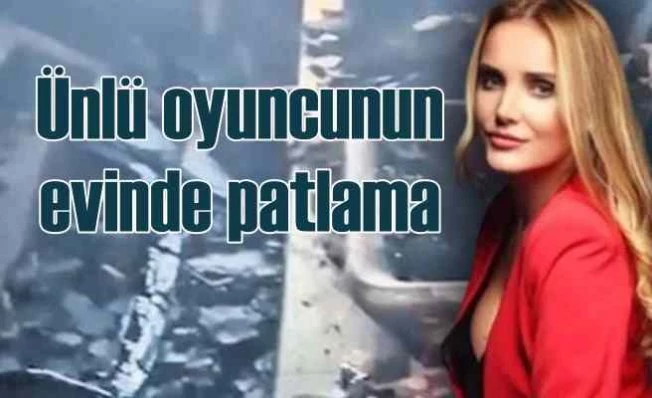 Meral Kaplan’ın evindeki patlama