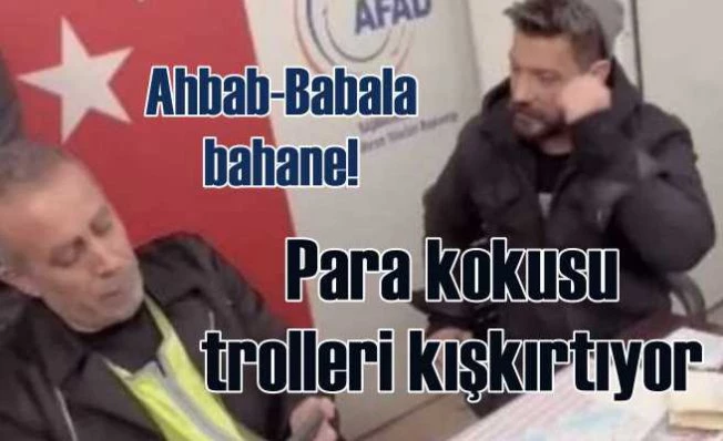 Paranın kokusunu alan troller Ahbap'ı hedef aldı