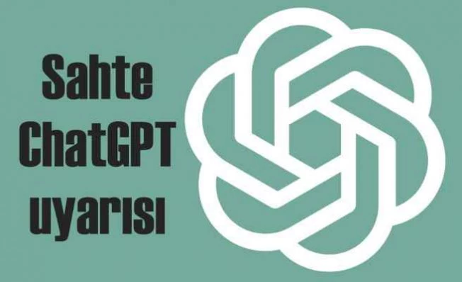Sahte ChatGPT’lere Dikkat! | Güvenlik uzmanları uyardı