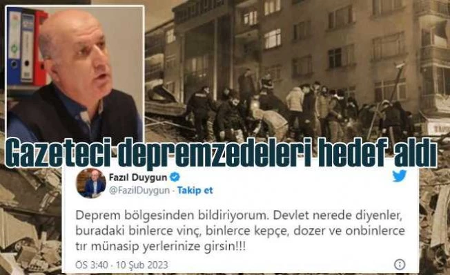 Yandaş gazeteciden depremzedelere ahlaksız saldırı