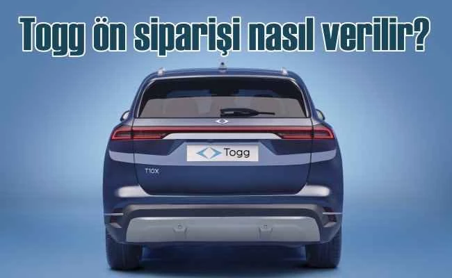 10 maddede Togg T10X ön sipariş ve çekiliş süreci