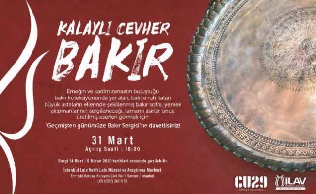 Kalaylı Cevher Bakır Sergisi | Lale Vakfı'nda açılıyor