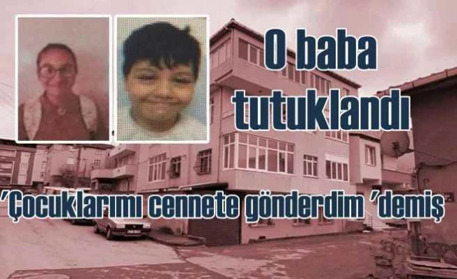 Kocaeli Körfez'de iki çocuğunu öldüren baba tutuklandı
