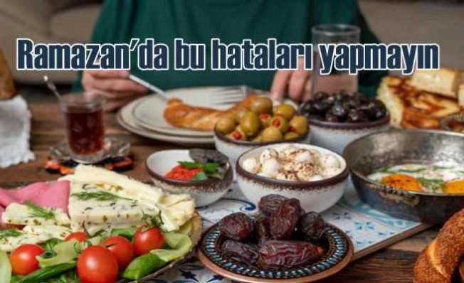 Oruç tutanlar dikkat! Bu hatalardan kaçının!