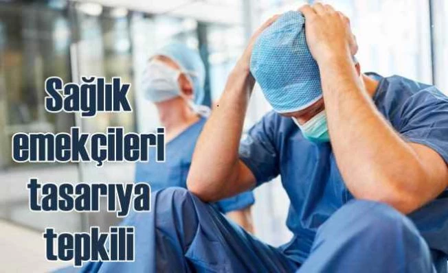SAHİM-SEN'den Sağlık Kanunu Teklifine Sert Tepki