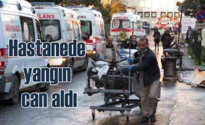 Üsküdar'da hastane yangını, bir kişi can verdi
