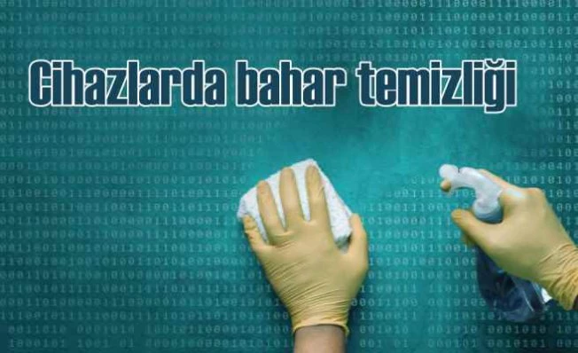 Dijital bahar temizliği zamanı