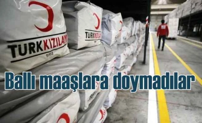 Kızılay yöneticileri ballı maaşla 'Huzur' bulmuş