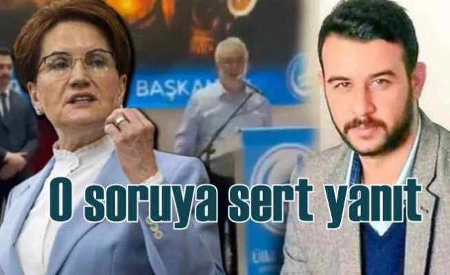 Meral Akşener'den o soruya çok sert yanıt geldi