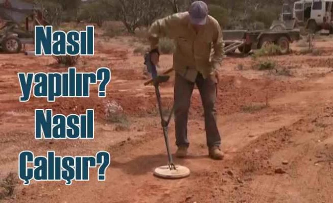 Metal Dedektörü nasıl çalışır? Metal Dedektörü nasıl yapılır?