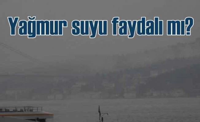 Yağmur suyu içilir mi? Yağmur cilde faydalı mı?