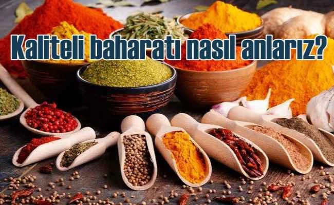 Baharatın kalitesi nasıl anlaşılır?