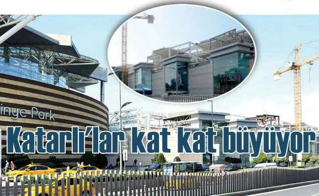 Katarlı şirket satın almıştı | İstinye Park'a kat çıkıyorlar