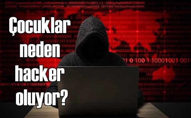 Neden Çok Sayıda Çocuk Hacker?