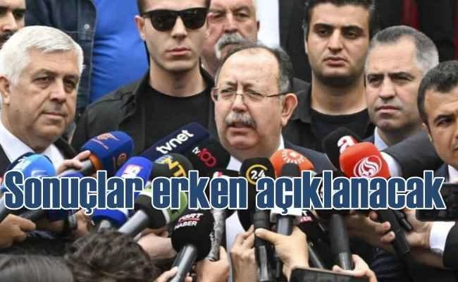 YSK'dan ilk açıklama | Sonuçlar erken açıklanacak