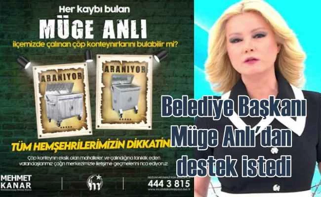 Belediye, çalınan konteynerler için Müge Anlı'dan yardım istedi