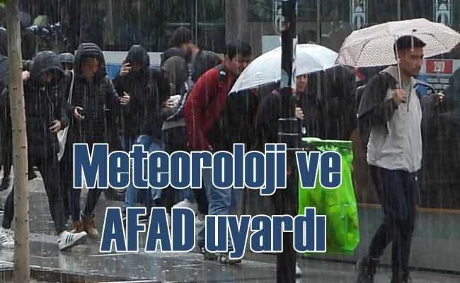 Meteoroloji AFAD o illeri tek tek uyardı