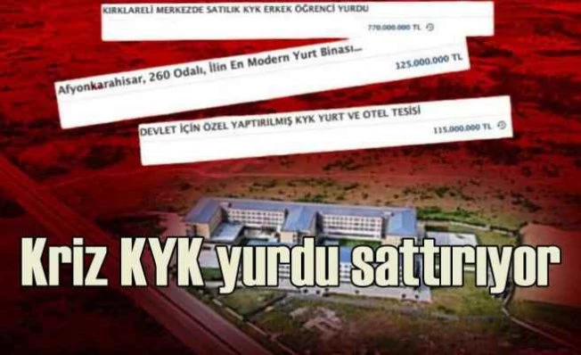 Öğrencilere oda veremeyen KYK, yurt binalarını satıyor