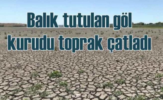 Büyükçekmece kurudu, balık tutulan gölde toprak çatladı