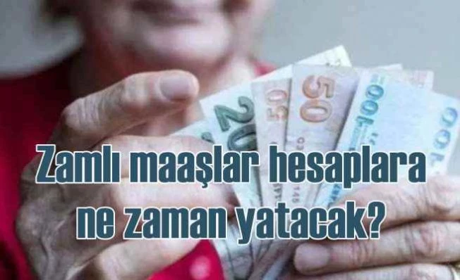 Emekli zamlı maaşları ne zaman alacak?