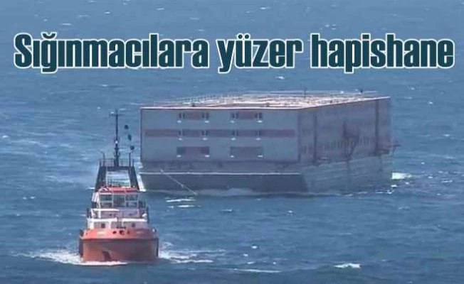 Kaçak sığınmacılar için yüzen cezaevi yaptılar