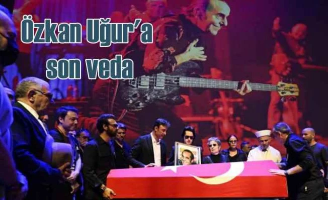 Özkan Uğur son yolculuğuna uğurlandı