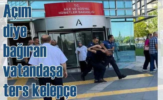 Bakanlık önünde 'Açım' diye bağırdı, kelepçelendi