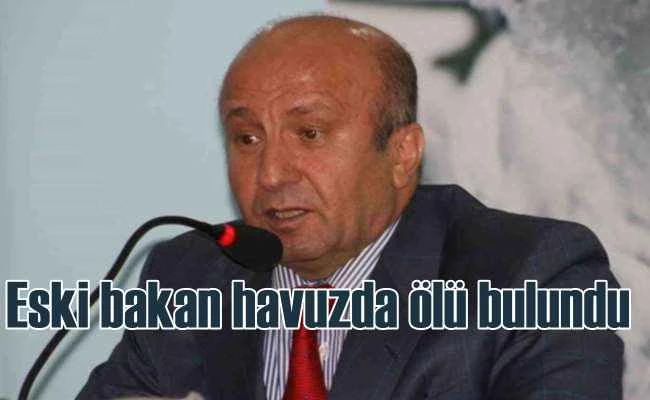 Eski Bakan Kutbettin Arzu havuzda ölü bulundu