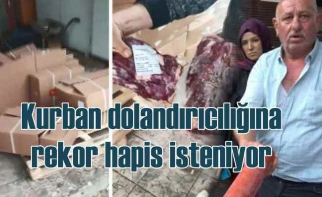 Kurban dolandırıcılığına rekor ceza talebi 