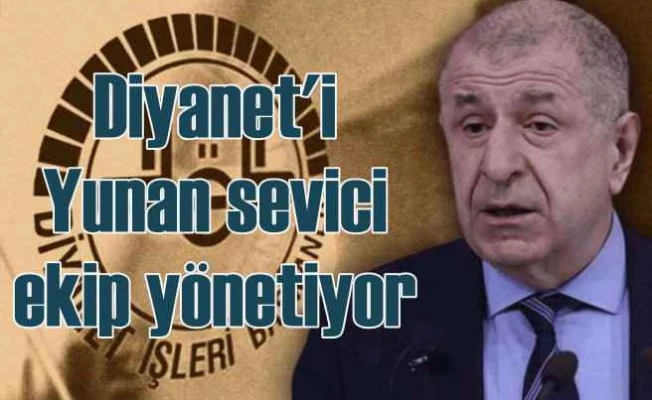Ümit Özdağ'dan Diyanet'e çok sert sözler | Yunan seviciler