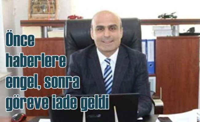 Yolsuzluktan el çektirildi, haberlere engel gelince göreve geri döndü