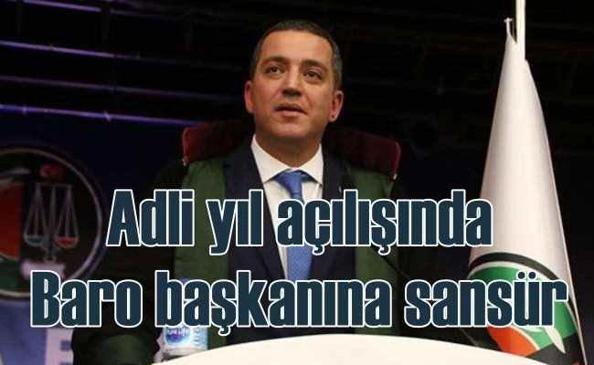 Adli yıl açılışında 'Saray'dan TBB Başkanı'na sansür