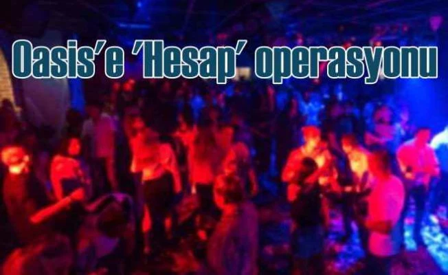 Oasis'de yüksek hesap vurgununa operasyon
