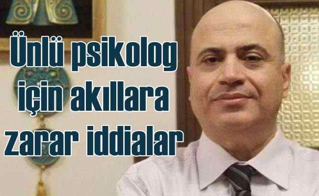 Ünlü Psikolog hakkında akılalmaz iddialar