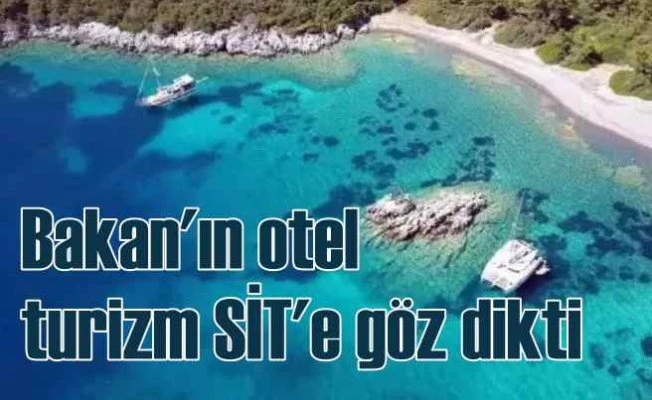 Bakan'ın şirketine SİT alanı kıyağı | Mahkeme kararını dinlemediler