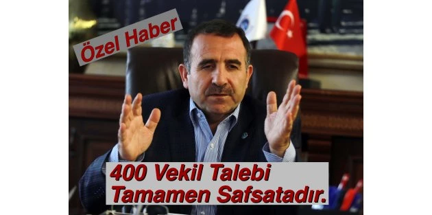 400 Vekil Talebi Tamamen Safsatadır.