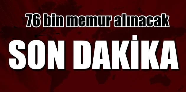 Bakan açıkladı, 2016 yılında kamuya 76 bin memur alınacak...