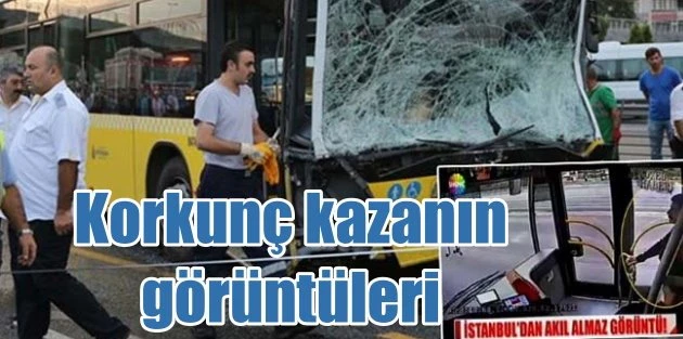 Metrobüs yolundak feci kazanın görüntüleri ortaya çıktı